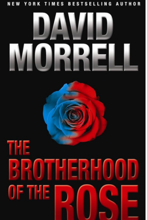 Brotherhood of the Rose David Morrell Jack Carr